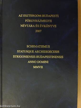 Az Esztergom-Budapesti Főegyházmegye névtára és évkönyve 2007