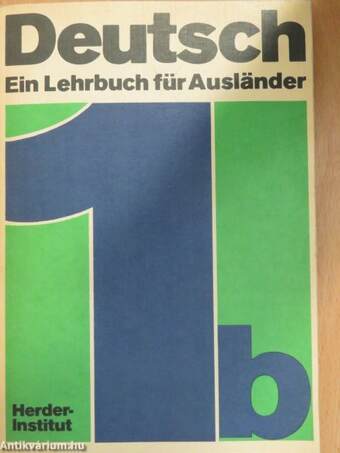 Deutsch - Ein Lehrbuch für Ausländer 1/b