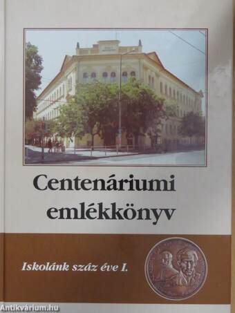 Centenáriumi emlékkönyv I-II.