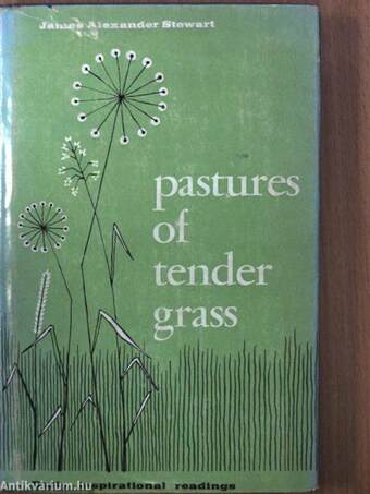 Pastures of tender grass