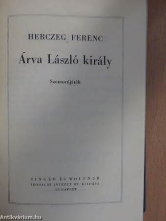 A kék róka/Árva László király/Tilla/A fekete lovas/A költő és a halál/Az aranyborjú/Sirokkó/A híd/Majomszínház/Kilenc egyfelvonásos/Szendrey Julia/Utolsó tánc