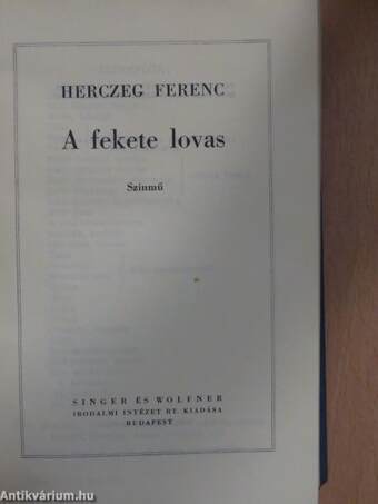 A kék róka/Árva László király/Tilla/A fekete lovas/A költő és a halál/Az aranyborjú/Sirokkó/A híd/Majomszínház/Kilenc egyfelvonásos/Szendrey Julia/Utolsó tánc