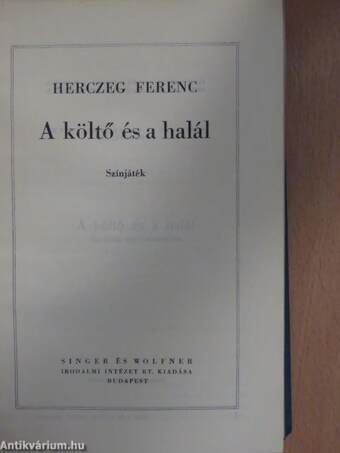 A kék róka/Árva László király/Tilla/A fekete lovas/A költő és a halál/Az aranyborjú/Sirokkó/A híd/Majomszínház/Kilenc egyfelvonásos/Szendrey Julia/Utolsó tánc