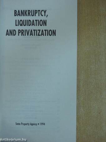 Bankruptcy, Liquidation and Privatization