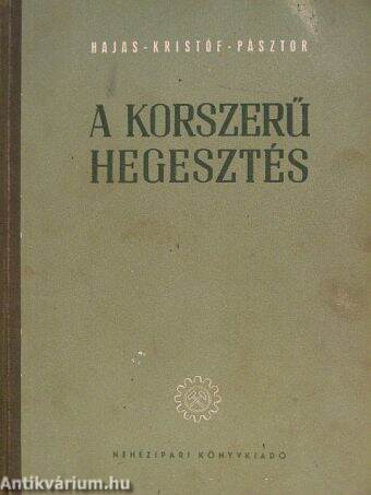 A korszerű hegesztés