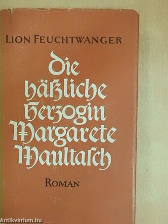 Die hässliche Herzogin Margarete Maultasch