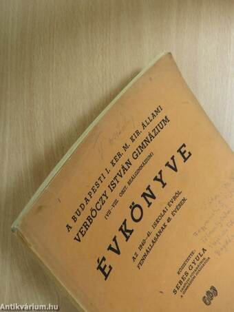 A Budapesti I. Ker. M. Kir. Állami Verbőczy István Gimnázium évkönyve az 1940-41. iskolai évről