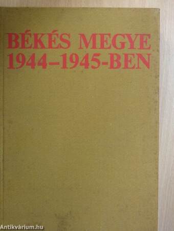 Békés megye 1944-1945-ben