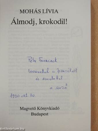 Álmodj, krokodil! (dedikált példány)