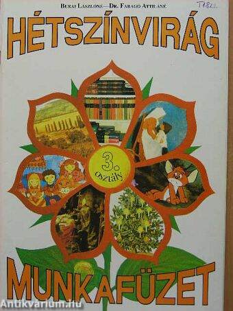 Hétszínvirág - Munkafüzet a 3. osztályos Hétszínvirág olvasókönyvhöz