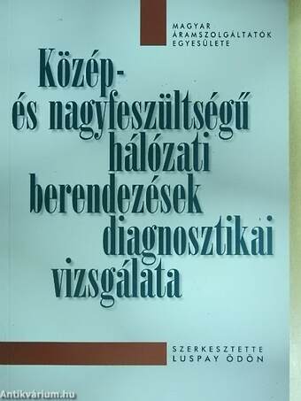 Közép- és nagyfeszültségű hálózati berendezések diagnosztikai vizsgálata