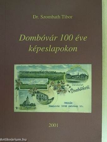 Dombóvár 100 éve képeslapokon
