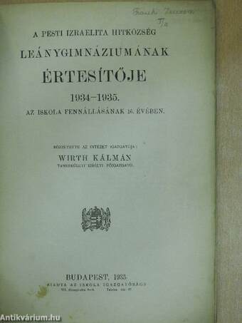 A Pesti Izraelita Hitközség Leánygimnáziumának értesítője 1934-1935.