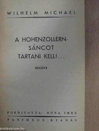 A Hohenzollern-sáncot tartani kell!...