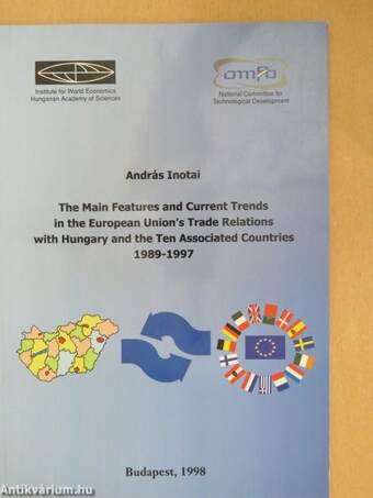 The Main Features and Current Trends in the European Union's Trade Relations with Hungary and the Ten Associated Countries