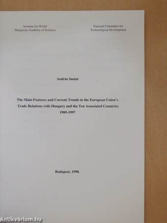 The Main Features and Current Trends in the European Union's Trade Relations with Hungary and the Ten Associated Countries