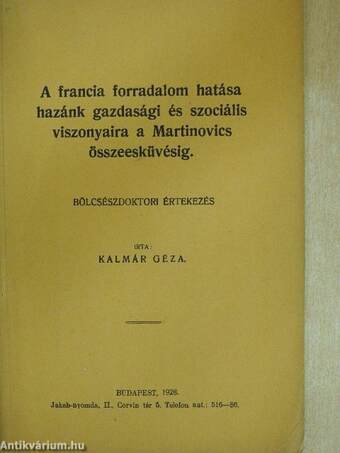 A francia forradalom hatása hazánk gazdasági és szociális viszonyaira a Martinovics összeesküvésig