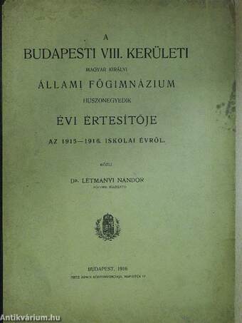 A Budapesti VIII. kerületi Magyar Királyi Állami Főgimnázium huszonegyedik évi értesítője