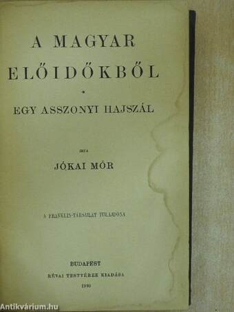 A magyar előidőkből/Egy asszonyi hajszál