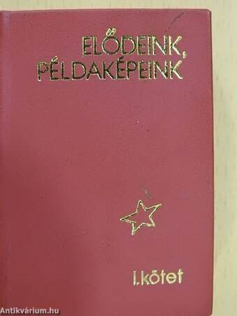 Elődeink, példaképeink I. (minikönyv)