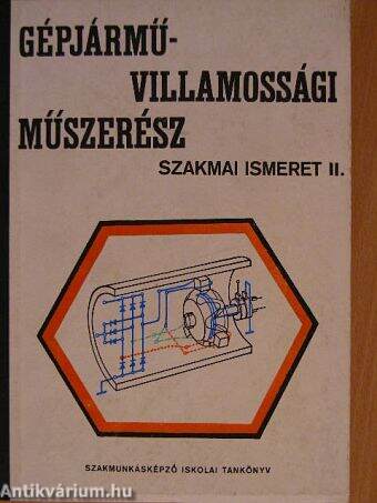 Gépjármű-villamossági műszerész szakmai ismeret II.