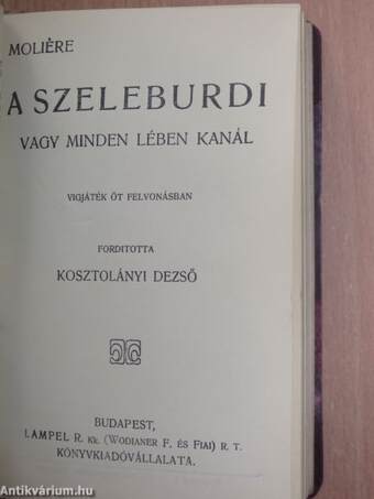 A tudós nők/A szeleburdi vagy minden lében kanál/Scapin Furfangjai/A botcsinálta doktor/A képzelt beteg/A kénytelen házasság/A kényeskedők/Dandin György vagy a megcsúfolt férj I-II.