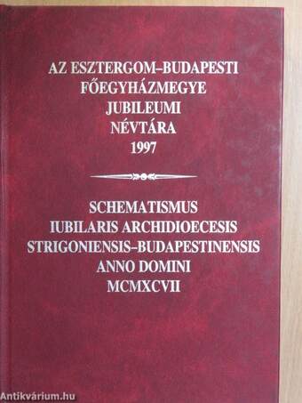 Az Esztergom-Budapesti Főegyházmegye Jubileumi Névtára 1997