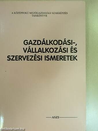 Gazdálkodási-, vállalkozási és szervezési ismeretek