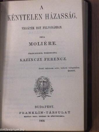 A tudós nők/A szeleburdi vagy minden lében kanál/Scapin Furfangjai/A botcsinálta doktor/A képzelt beteg/A kénytelen házasság/A kényeskedők/Dandin György vagy a megcsúfolt férj I-II.