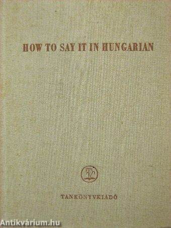 How to say it in Hungarian