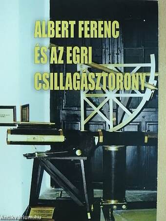 Albert Ferenc és az egri csillagásztorony