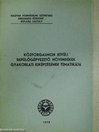 Közforgalmon kívüli repülőgépvezető növendékek gyakorlati kiképzésének tematikája