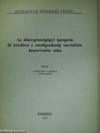 Az állategészségügyi igazgatás fő kérdései a mezőgazdaság szocialista átszervezése után