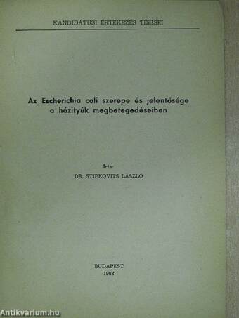 Az Escherichia coli szerepe és jelentősége a házityúk megbetegedéseiben