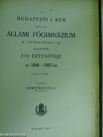 A Budapesti I. Ker. Magy. Kir. Állami Főgimnázium évi értesítője az 1913-1914/1914-1915/1916-1917/1917-1918/1920-1921/1918-1919 és 1919-1920-iki iskolai évről