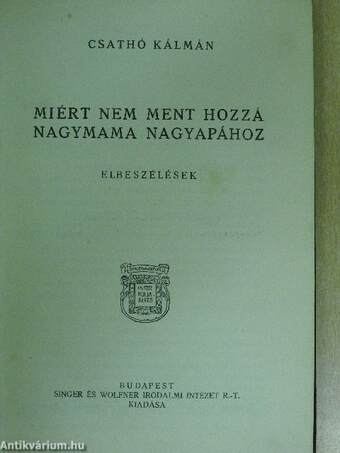 Miért nem ment hozzá nagymama nagyapához