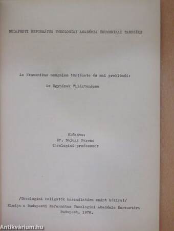 Az ökumenikus mozgalom története és mai problémái: Az Egyházak Világtanácsa