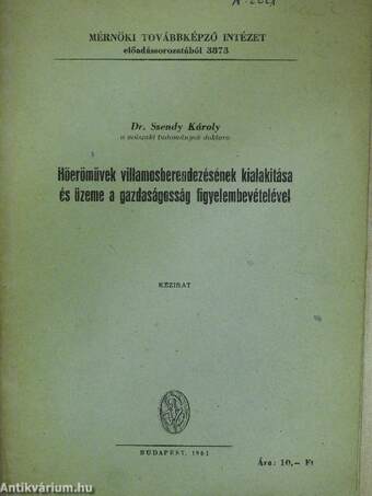 Hőerőművek villamosberendezésének kialakítása és üzeme a gazdaságosság figyelembevételével