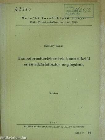 Transzformátortekercsek konstrukciói és rövidzárlatbiztos megfogásuk