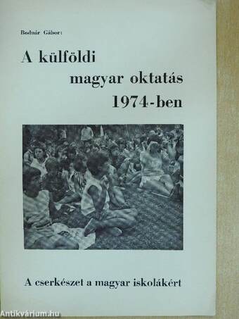 A külföldi magyar oktatás 1974-ben