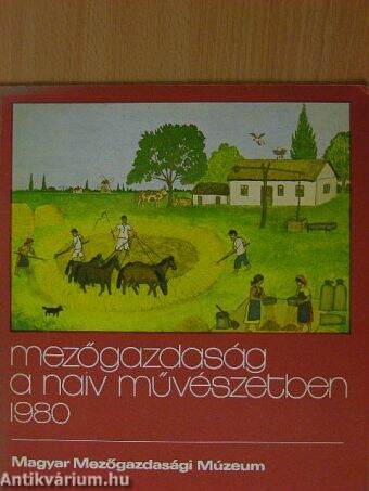 Mezőgazdaság a naiv művészetben 1980