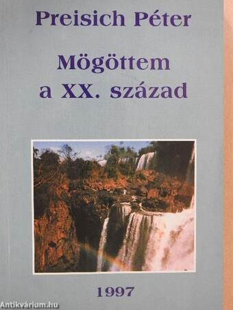 Mögöttem a XX. század (dedikált példány)