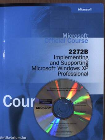 2272B: Implementing and Supporting Microsoft Windows XP Professional - CD-vel