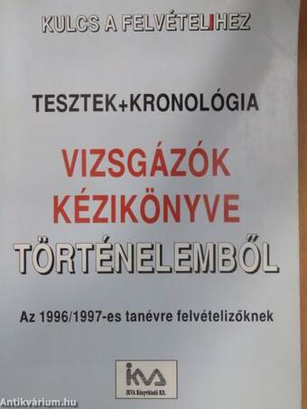 Vizsgázók kézikönyve történelemből.