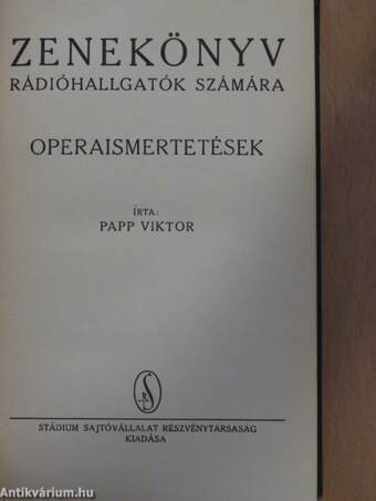 Zenekönyv rádióhallgatók számára - Operaismertetések