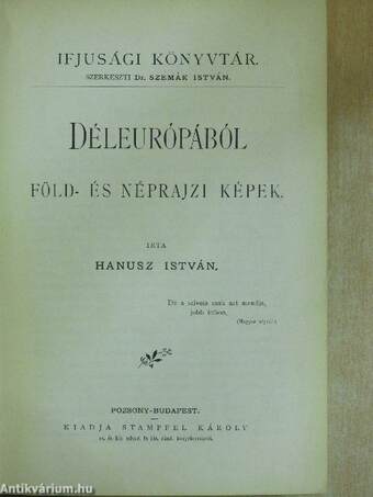 Déleurópából föld- és néprajzi képek/Közép-Európából föld- és néprajzi képek/Egy eltemetett város (Pompéji)/Római királymondák/Hún mondák/Magyar mondák az Árpádok korából