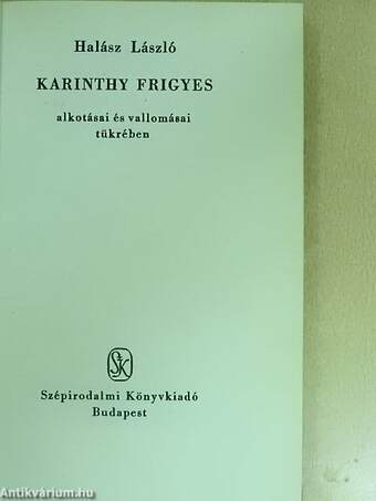 Karinthy Frigyes alkotásai és vallomásai tükrében