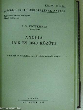 A XVII. századi angol polgári forradalom. Franciaország és Németország a XVII. század második felében és a XVIII. században/Anglia a XVIII. században. Az ipari forradalom. Anglia Északamerikai gyarmatainak függetlenségi harca. 