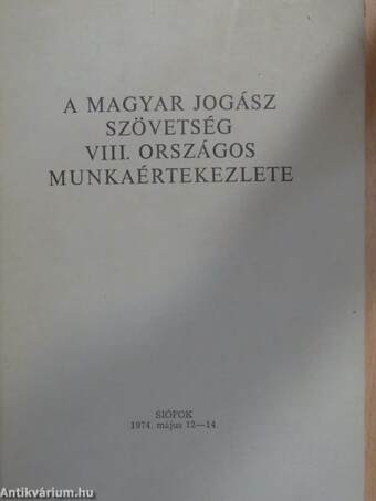 A Magyar Jogász Szövetség VIII. Országos Munkaértekezlete