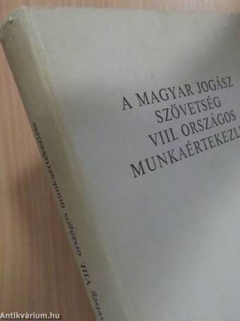 A Magyar Jogász Szövetség VIII. Országos Munkaértekezlete